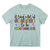 Arona it takes a lot of courage to be who you are Heavy Core Tee - MaliasSmallBusiness