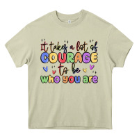 Mossy it takes a lot of courage to be who you are Heavy Core Tee - MaliasSmallBusiness