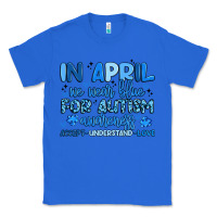 True Royal in april we wear blue for autism awareness Classic Tee - Artiststas