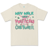 Bone why walk then you can cartwheel Premium Tee - MaliasSmallBusiness