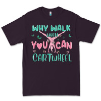 Plum why walk then you can cartwheel Premium Tee - MaliasSmallBusiness