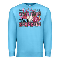 Ocean Blue in october we wear pink and watch  baseball Premium Sweatshirt - FaDigitalArtStudio