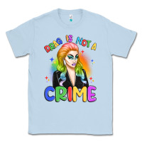 Dusty Blue drag is not a crime Classic Tee - Artiststas