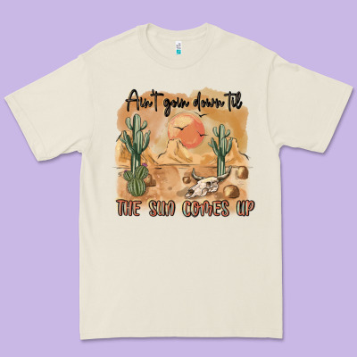 Ain T Going Down Til The Sun Comes Up Premium Tee Designed By Maliassmallbusiness