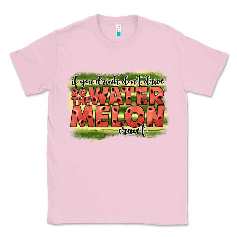 İf You Drink Don't Drive Do The Watermelon Crawl2 Classic Tee by JahusDesignShop | Teevron