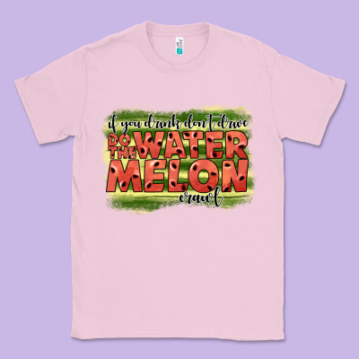 İf You Drink Don't Drive Do The Watermelon Crawl2 Classic Tee Designed By Jahusdesignshop