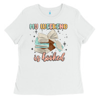 White my weekend is booked Ladies Tee - MaliasSmallBusiness