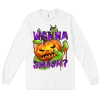White Wanna Smash? Long Sleeve Tee - texasbilliewilder