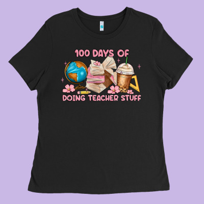 100 Days Of Doing Teacher Stuff Ladies Tee Designed By Maliassmallbusiness