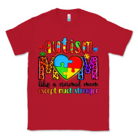 Red autism mom like a normal mom except much stronger Classic Tee - Artiststas
