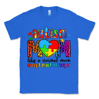 True Royal autism mom like a normal mom except much stronger Classic Tee - Artiststas
