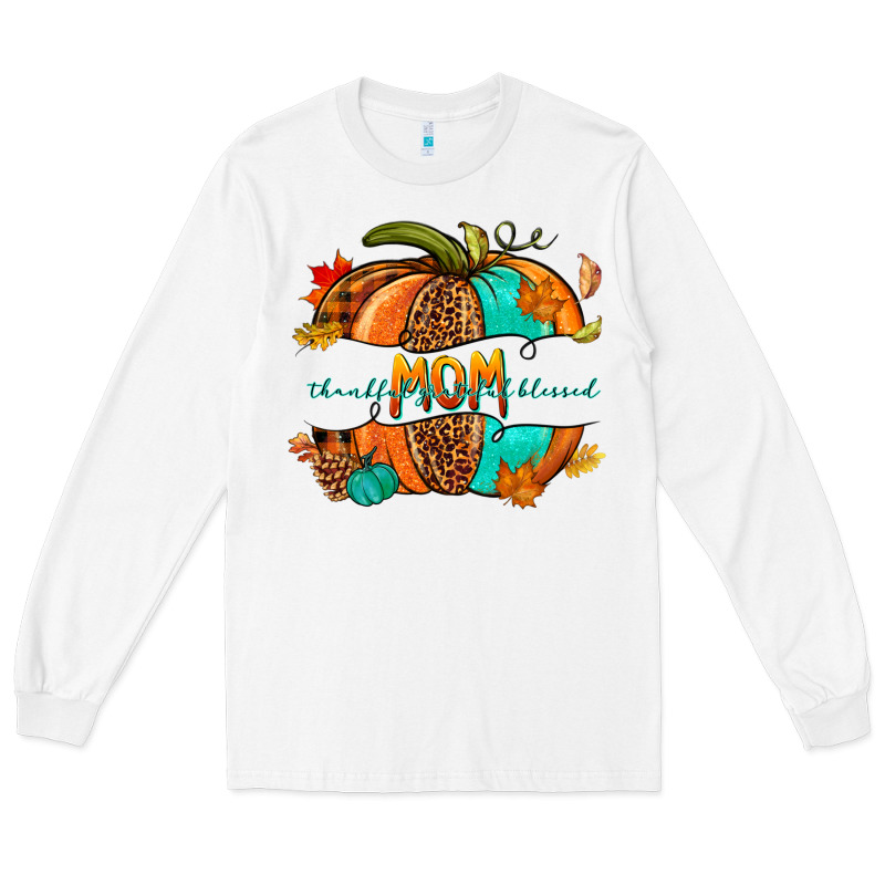 Thankful Grateful Blessed Mom Pumpkin Long Sleeve Tee by NancyCooperArtShop | Teevron