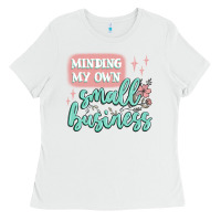 White minding my own small business Ladies Tee - MaliasSmallBusiness