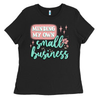 Minding My Own Small Business Ladies Tee | Teevron
