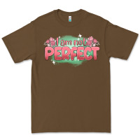 Cacao i am not perfect Premium Tee - MaliasSmallBusiness