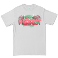 Dove Grey i am not perfect Premium Tee - MaliasSmallBusiness