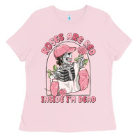 Bubblegum Pink roses are red inside i'm dead Ladies Tee - MaliasSmallBusiness
