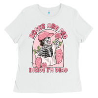 White roses are red inside i'm dead Ladies Tee - MaliasSmallBusiness