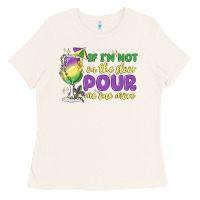 Bone if i'm not on the floor pour me one more Ladies Tee - MaliasSmallBusiness