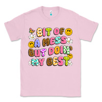 Bubblegum Pink bit of a mess but doin' my best Classic Tee - Artiststas