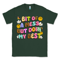 Sports Green bit of a mess but doin' my best Classic Tee - Artiststas