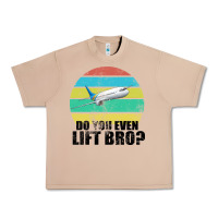 Burro Do You Even Lift Bro Urban Heavy Tee - Bettercallsaul