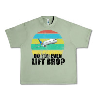 Oil Green Do You Even Lift Bro Urban Heavy Tee - Bettercallsaul