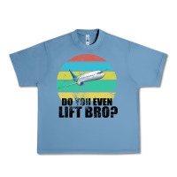 Pebble Blue Do You Even Lift Bro Urban Heavy Tee - Bettercallsaul