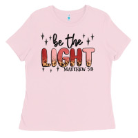 Bubblegum Pink be the light Ladies Tee - MaliasSmallBusiness