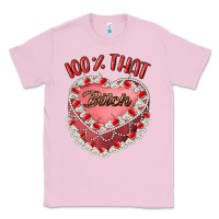 Bubblegum Pink 100 that bitch Classic Tee - Artiststas