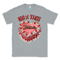 Heather Grey 100 that bitch Classic Tee - Artiststas