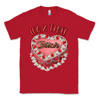 Red 100 that bitch Classic Tee - Artiststas