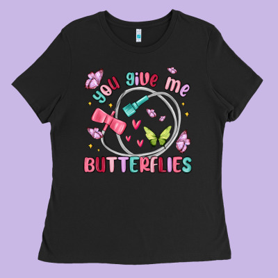 You Give Me Butterflies Ladies Tee Designed By Maliassmallbusiness
