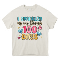 Cream i sparkled my way through 100 days Heavy Core Tee - MaliasSmallBusiness