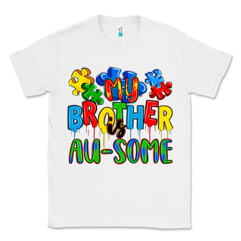 My Brother Is Au Some A Classic Tee by Artiststas | Teevron