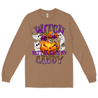 Toasted Coconut Witch Better Have My Candy Long Sleeve Tee - texasbilliewilder