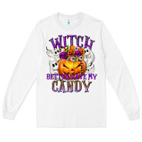 White Witch Better Have My Candy Long Sleeve Tee - texasbilliewilder