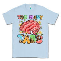Dusty Blue too many tabs Classic Tee - Artiststas