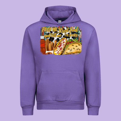 Feed Me Street Food And Tell Me Im Pretty Urban Hoodie Designed By Racoondesign