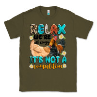Army Green relax we're all crazy it's not a competition Classic Tee - Artiststas