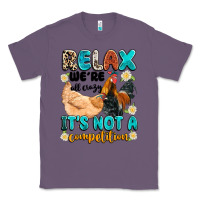 Lavender relax we're all crazy it's not a competition Classic Tee - Artiststas