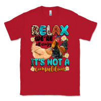 Red relax we're all crazy it's not a competition Classic Tee - Artiststas