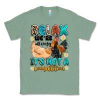 Sage relax we're all crazy it's not a competition Classic Tee - Artiststas