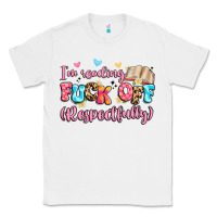 White i'm reading fuck off respectfully Classic Tee - Artiststas