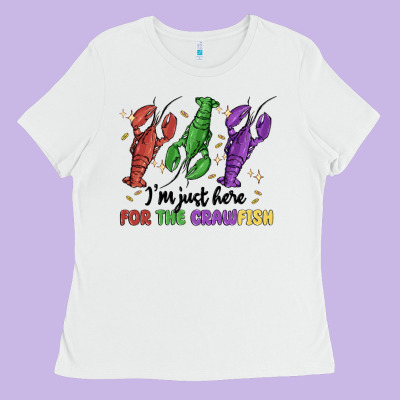 I'm Just Here For The Crawfish Ladies Tee Designed By Maliassmallbusiness