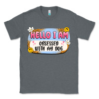Charcoal Heather hello i am obsessed with my dog Classic Tee - Artiststas