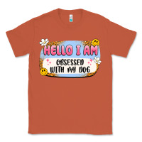 Copper hello i am obsessed with my dog Classic Tee - Artiststas