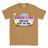 Toasted Coconut hello i am obsessed with my dog Classic Tee - Artiststas