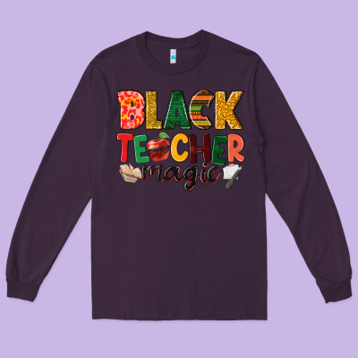 Black Teacher Magic Long Sleeve Tee Designed By Nancycooperartshop