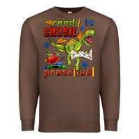 Chestnut ready to crush preschool Premium Sweatshirt - BundleAndBundleShop